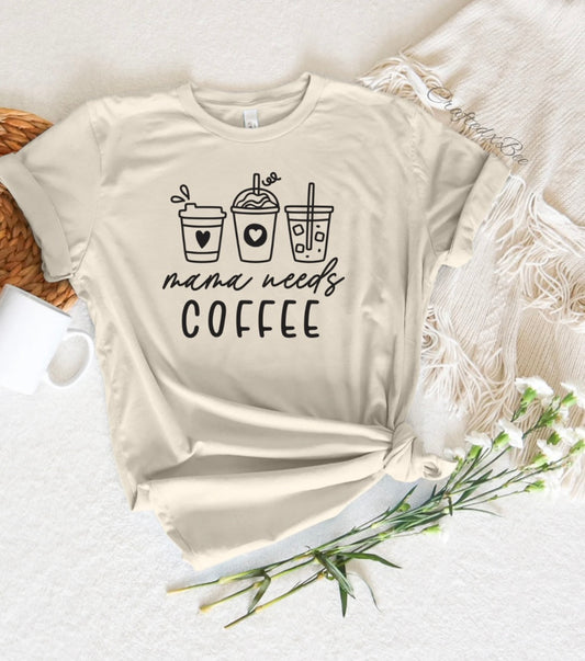 Mama Needs Coffee Natural T-shirt