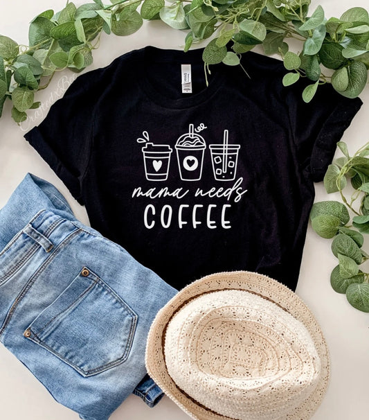 Mama Needs Coffee T-shirt